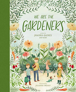 We Are The Gardeners by Joanna Gaines