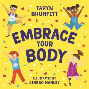 Embrace Your Body: A Book by Taryn Brumfit