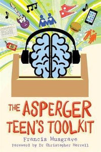 Asperger Teen's Toolkit by Francis Musgrave