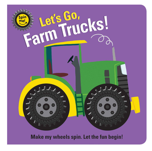 Spin Me! Let's Go Farm Trucks Board Book