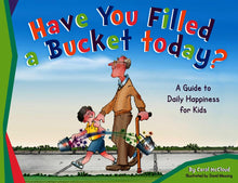 Load image into Gallery viewer, Have You Filled A Bucket Today? (Hardcover)