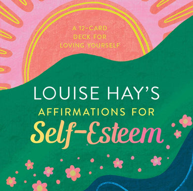 Affirmations For Self-Esteem by Louise Hay