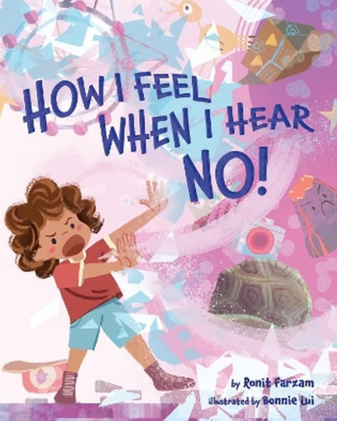 How I Feel When I Hear NO. A Book by Ronit Farzam