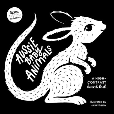 A Black and White Book: Aussie Baby Animals