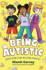 Being Autistic (And What That Actually Means) by Niamh Garvey