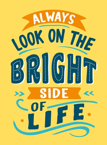 Always Look On The Bright Side Of Life - The Sensory Studio