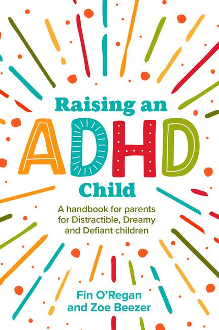Raising an ADHD Child by Fin O'Regan