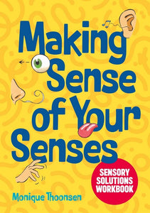 Making Sense of Your Senses by Monique Thoonsen