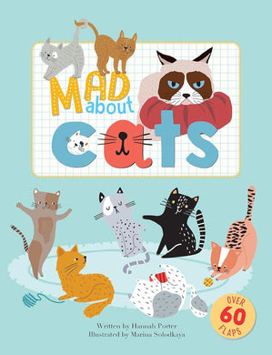 Mad About Cats: A Lift The Flap Book by Hannah Porter