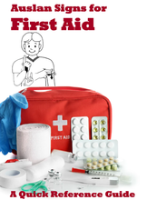 Load image into Gallery viewer, Auslan Signs for First Aid: A Quick Reference Guide