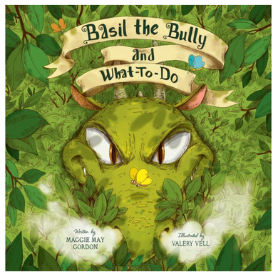 Basil the Bully and What-To-Do by Maggie May Gordon - The Sensory Studio