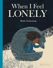 Load image into Gallery viewer, When I Feel Lonely: A book by Britta Teckentrup