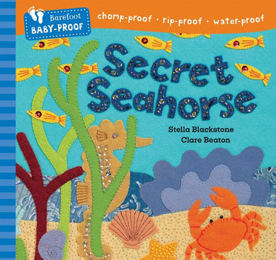 Barefoot Baby Proof Book: Secret Seahorse