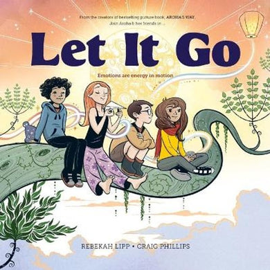 Let it Go 'Emotions are Energy in Motion' by Rebekah Lipp