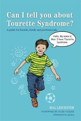 Can I Tell You About Tourette Syndrome? by Mal Leicester