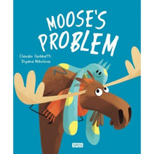Load image into Gallery viewer, Sassi Books - Moose&#39;s Problem: On Sale was $29.95