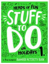 Load image into Gallery viewer, Heaps of Fun Stuff to Do on Holidays Activity Book