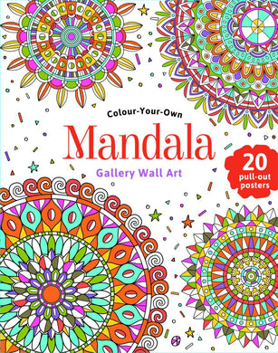 Colour Your Own Wall Art Colouring Book: Mandala