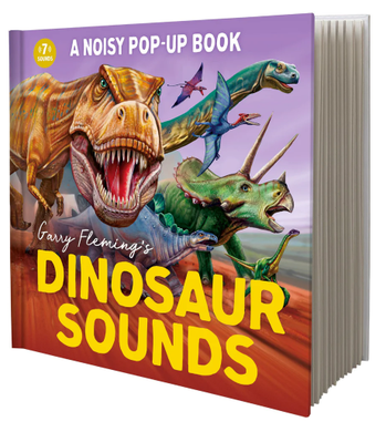 A Noisy Pop Up Book: Dinosaur Sounds by Garry Flemming