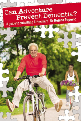 Can Adventure Prevent Dementia by Helena Popovic