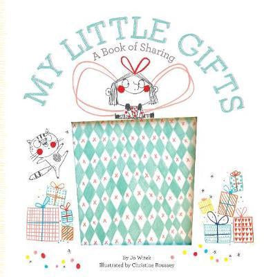 My Little Gifts: A Book of Sharing by Jo Witek