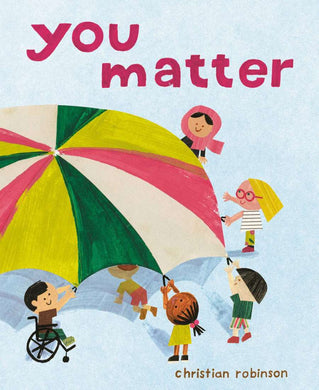 You Matter by Christian Robinson