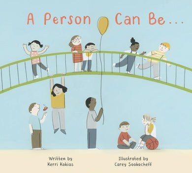 A Person Can Be… A Book by Kerri Kokias: On Sale Was $33.95