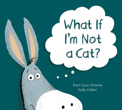 What If I’m Not a Cat? by Kari-Lynn Winters - The Sensory Studio