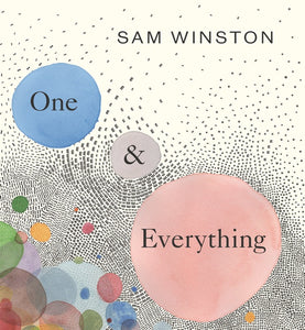 One and Everything by Sam Winston