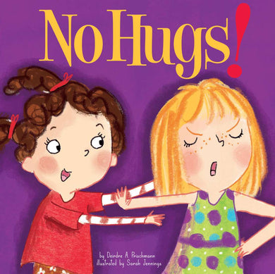 No Hugs! by Deirdre A. Prischmann