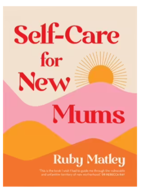 Self-Care For New Mums