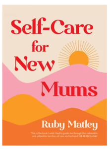 Self-Care For New Mums