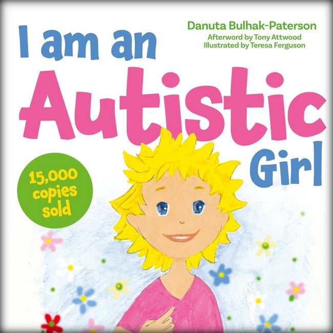 I am an Autistic Girl by Danuta Bulhak-Paterson
