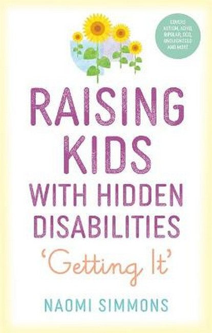 Raising Kids with Hidden Disabilities by Naomi Simmons