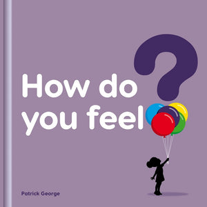 How Do You Feel? by Patrick George: On Sale was $25.95