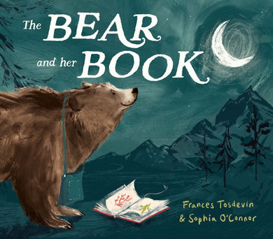 The Bear & Her Book by Francis Tosdevin & Sophia O'Connor - The Sensory Studio
