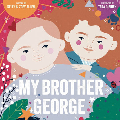 My Brother George by Kelly & Zoe Allen - The Sensory Studio