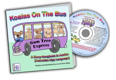 Koalas On The Bus: A Story-Song Book in Auslan / English