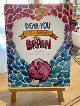 Load image into Gallery viewer, Dear You Love From Your Brain by Karen Young