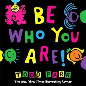 Be Who You Are by Todd Parr