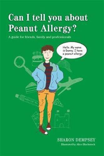 Can I tell you about Peanut Allergy? by Sharon Dempsey and illustrated by Alice Blackstock